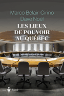 Lieux de pouvoir au Québec (Les)